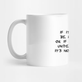 If It Cannot Be Revoked, Or If It's Given Under Duress, It's Not Consent Mug